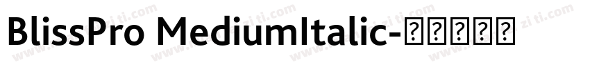 BlissPro MediumItalic字体转换